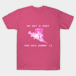 go get a shot T-Shirt